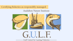 Audubon Nature Institute, Gulf United for Lasting Fisheries: Certifying fisheries as responsibly managed.
